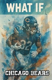 bokomslag What If Chicago Bears