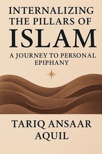 bokomslag Internalizing The Pillars of Islam