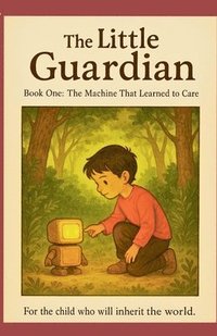 bokomslag The Machine That Learned To Care