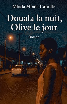 bokomslag Douala la nuit, Olive le jour