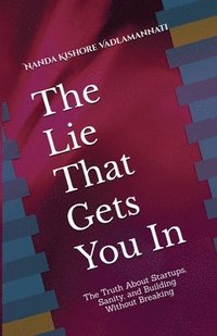 bokomslag The Lie That Gets You In
