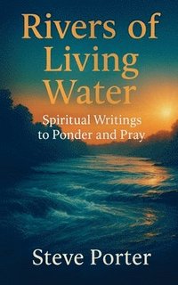 bokomslag Rivers of Living Water
