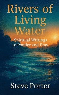 bokomslag Rivers of Living Water