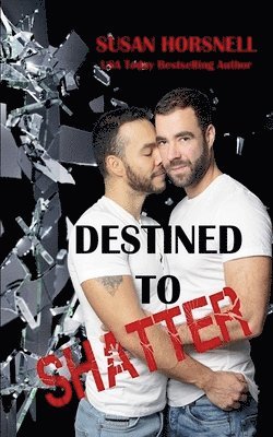 Destined to Shatter 1