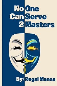bokomslag No One Can Serve 2 Masters