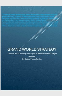 bokomslag Grand World Strategy: American and EU primacy in Epoch of Nomad Thought