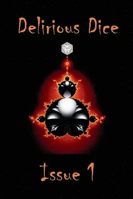 Nomadic Delirium Press - Delirious Dice Issue 1, Häftad. Tillgänglighet: Lägg i varukorg