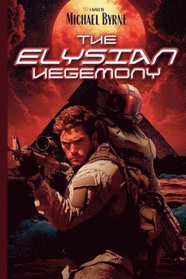 Michael Byrne - Elysian Hegemony, Häftad