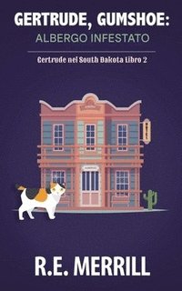 bokomslag Gertrude, Gumshoe: Albergo Infestato
