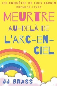 bokomslag Meurtre au-delà de l'arc-en-ciel