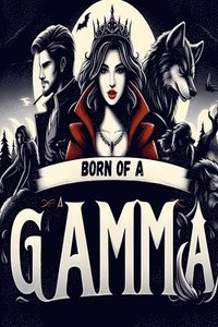 bokomslag Born of a Gamma