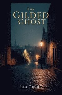 bokomslag Gilded Ghost