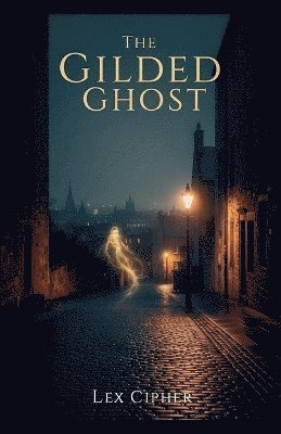 bokomslag Gilded Ghost