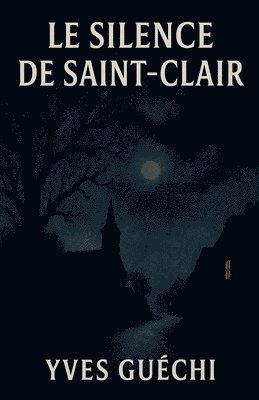 Le Silence de Saint-Clair 1