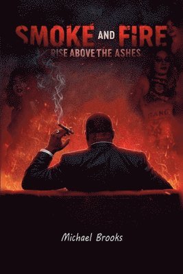 Smoke and Fire Raise Above the Ashes