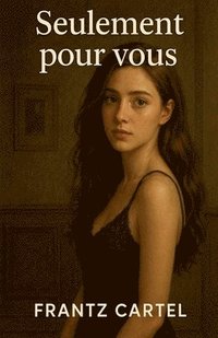 bokomslag Seulement pour vous