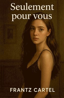 bokomslag Seulement pour vous