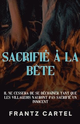bokomslag Sacrifié à la Bête