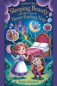 bokomslag Sleeping Beauty and the Case of the Never-Ending Nap