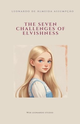 bokomslag The Seven Challenges of Elvishness