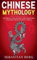 Sebastian Berg - Chinese Mythology, Häftad. Tillgänglighet: Lägg i varukorg