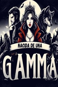 bokomslag Nacida de una Gamma
