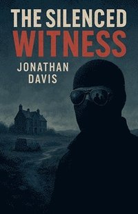 bokomslag The Silenced Witness