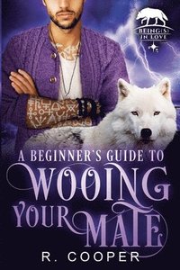 bokomslag Beginner's Guide to Wooing Your Mate