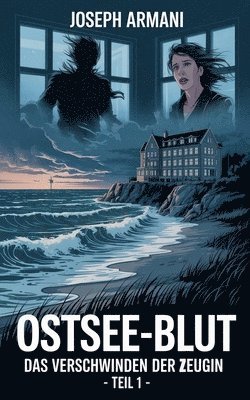 bokomslag Ostsee-Blut: Das Verschwinden der Zeugin - Teil 1