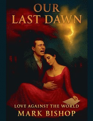 Mark Bishop - Our Last Dawn, Häftad