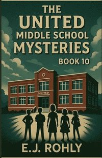 bokomslag United Middle School Mysteries Book 10