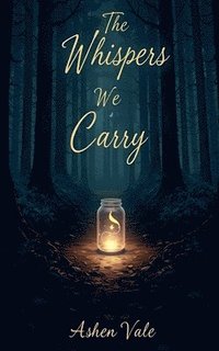 bokomslag Whispers We Carry