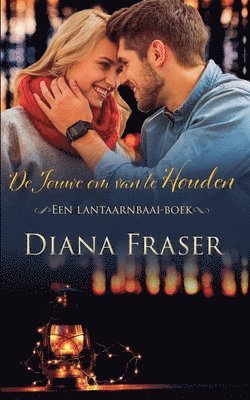 Diana Fraser - De jouwe om van te houden, Häftad