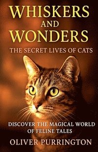 bokomslag Whiskers and Wonders