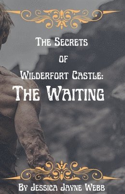 bokomslag The Secrets of Wilderfort Castle: The Waiting