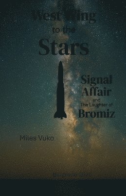 bokomslag West Wing to the Stars