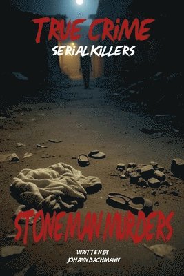 bokomslag True Crime Serial Killers Stoneman Murders