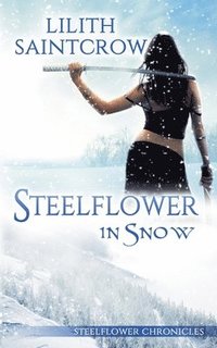 bokomslag Steelflower in Snow