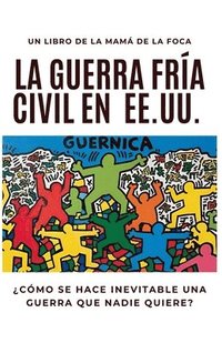 bokomslag Guerra Fría Civil En Ee.Uu.