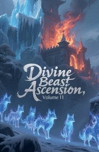 bokomslag Divine Beast Ascension, Volume 11