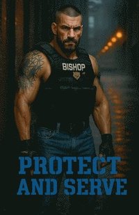 bokomslag Protect And Serve