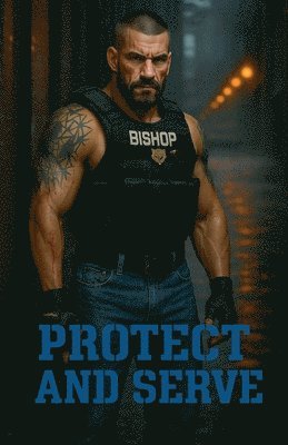 bokomslag Protect And Serve