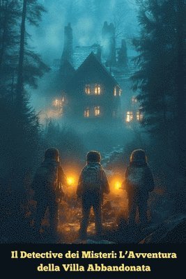 Il Detective dei Misteri: L'Avventura della Villa Abbandonata 1