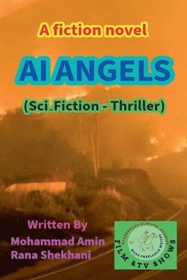 bokomslag AI ANGELS. (Sci.Fiction-Thriller).