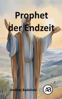 bokomslag Prophet der Endzeit
