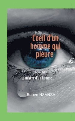 bokomslag L'oeil d'un homme qui pleure