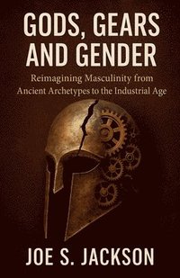 bokomslag Gods, Gears, and Gender
