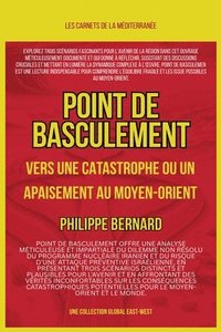 bokomslag Point de basculement: vers une catastrophe ou un apaisement au Moyen-Orient