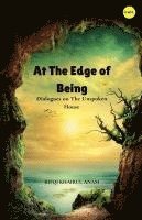 bokomslag At the Edge of Being