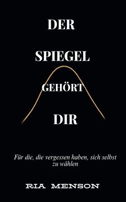 bokomslag Der Spiegel gehört Dir